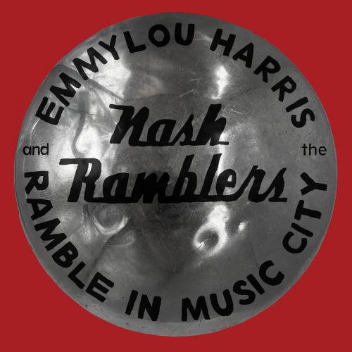HARRIS, EMMYLOU AND THE NASH RAMBLERS 