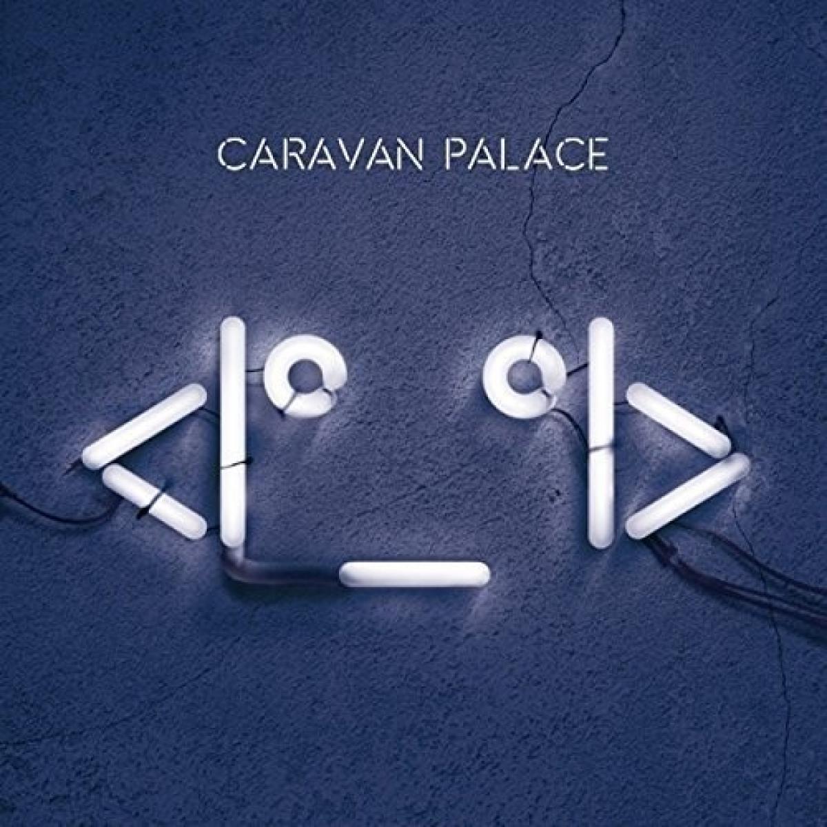 CARAVAN PALACE 
