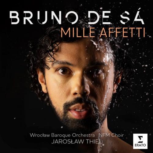 SÁ DE, BRUNO, WROCŁAW BAROQUE ORCHESTRA, NFM CHOIR, JAROSŁAW THIEL 