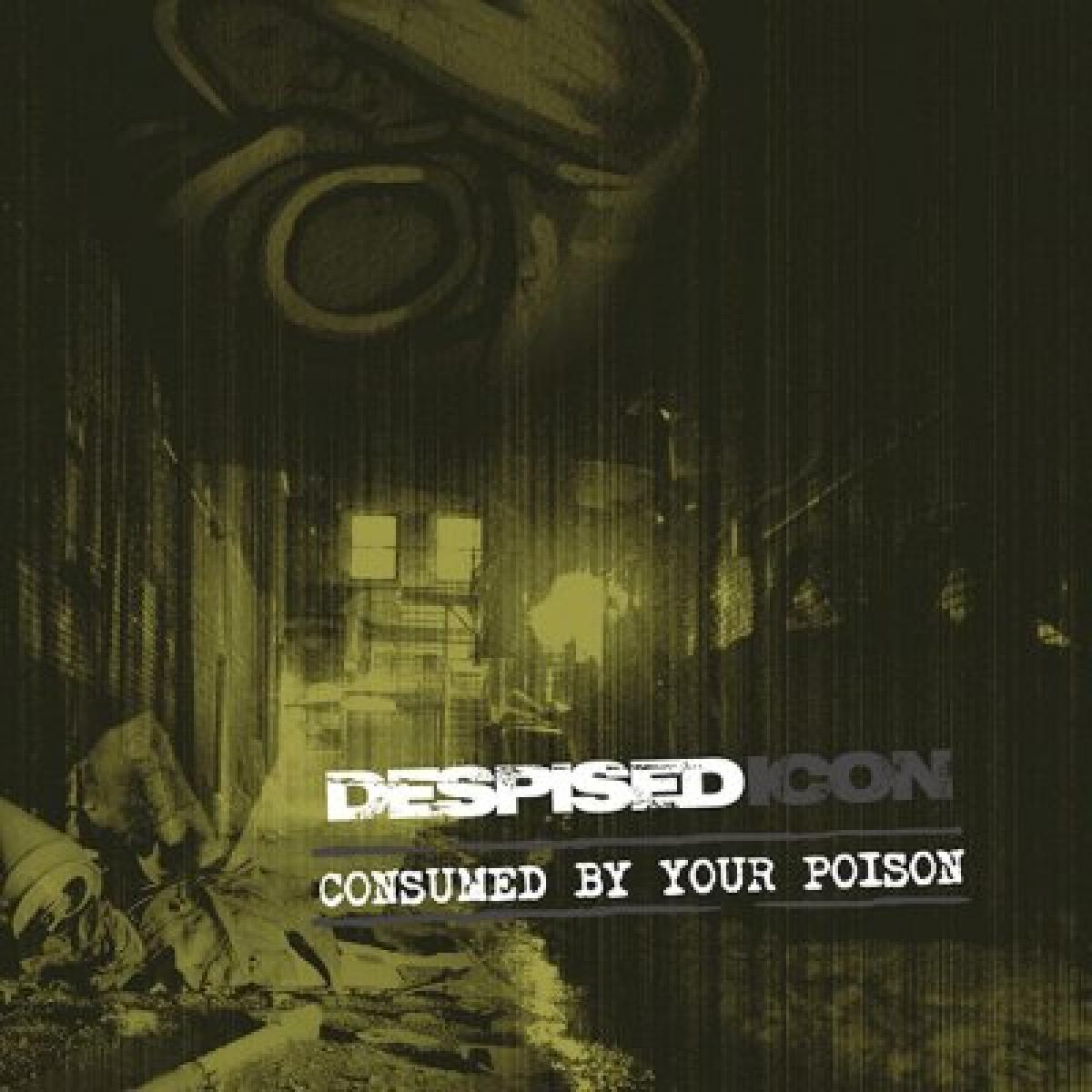 Despised Icon "Consumed By Your Poison" CD