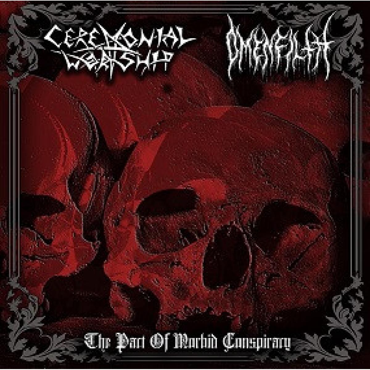 Omen Filth / Ceremonial Worship "The Pact of Morbid Conspiracy" split CD