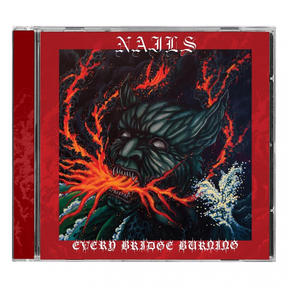 Nails "Every Bridge Burned" CD
