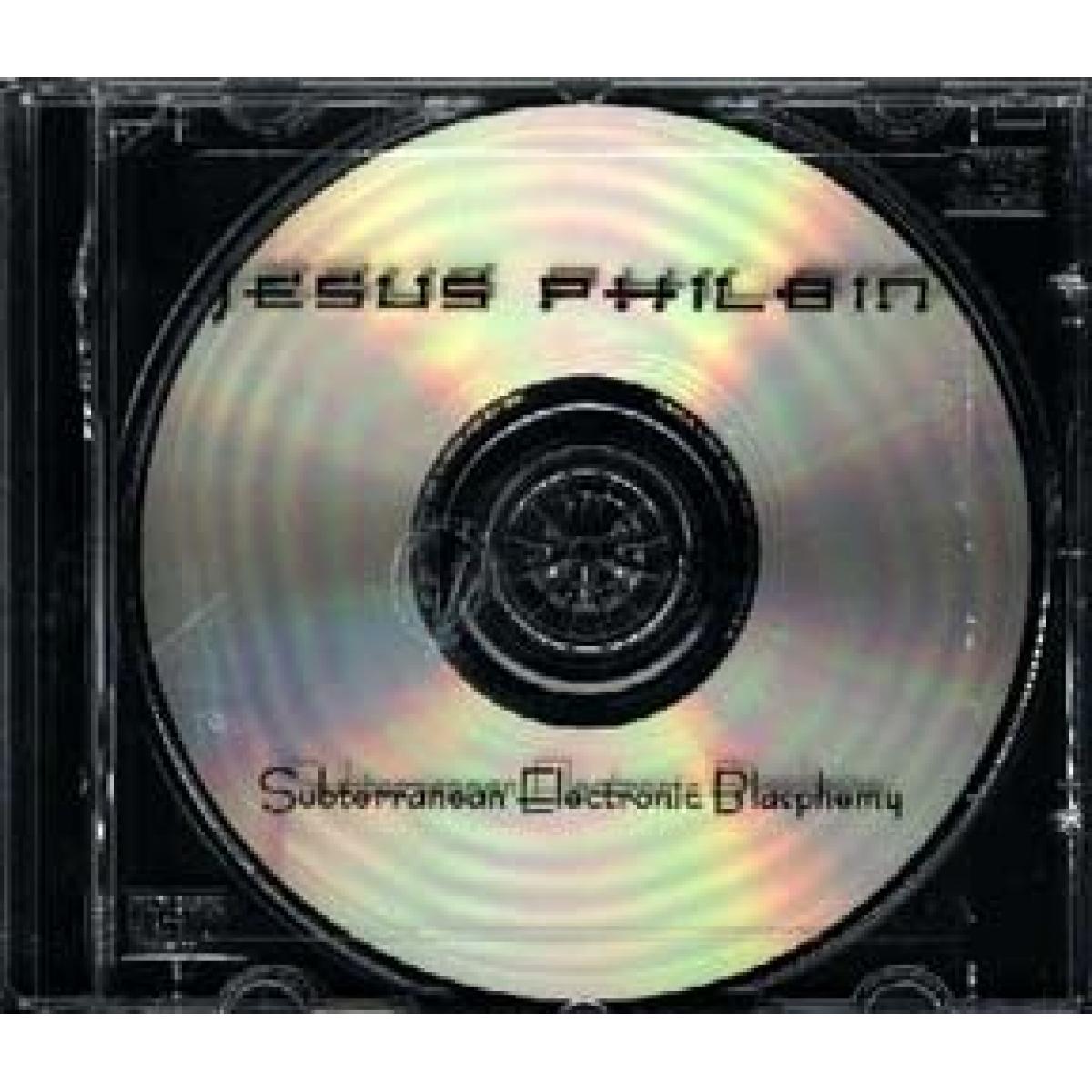Jesus Philbin "Subterranean Electronic Blasphemy" CD