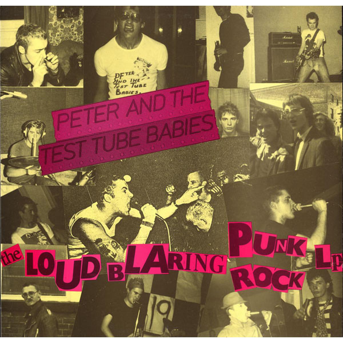 Peter And The Test Tube Babies "The Loud Blaring Punk Rock" LP