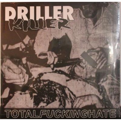 Driller Killer "Total Fucking Hate" LP