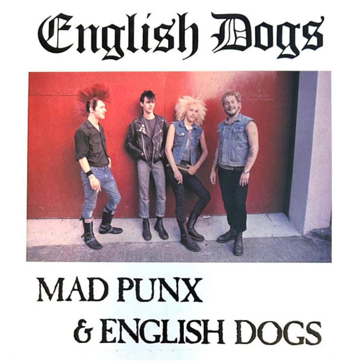 English Dogs "Mad Punx & English Dogs (plus 82 Demo)" LP