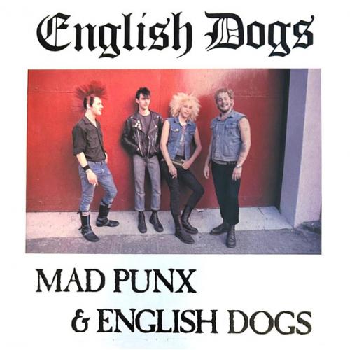 English Dogs "Mad Punx & English Dogs (plus 82 Demo)" LP