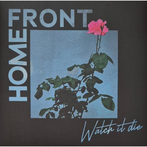 Home Front "Watch It Die" LP (Black)