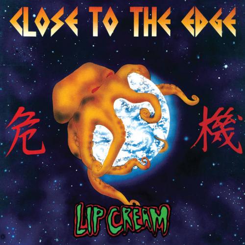 Lip Cream "Close To The Edge / 危機" LP