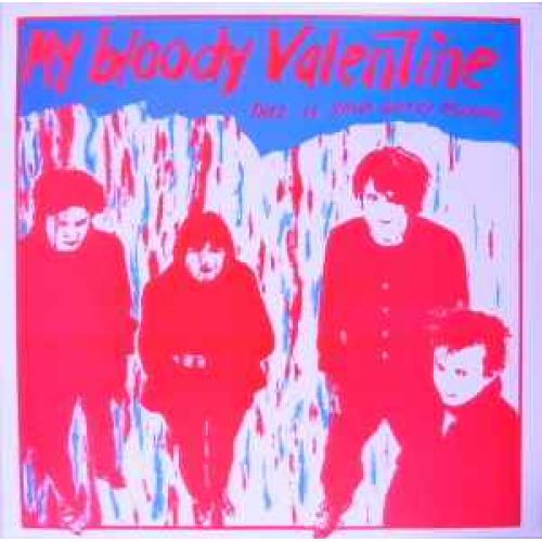 My Bloody Valentine "This Is Your Bloody Valentine" LP
