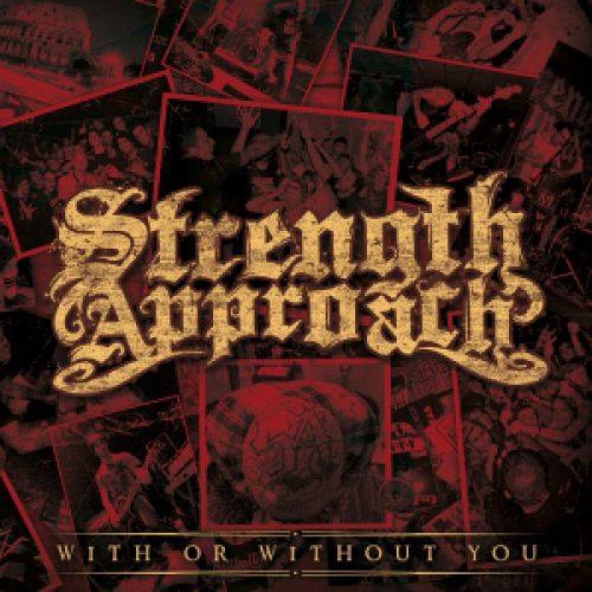 Strenght Approach "With Or Without You" LP
