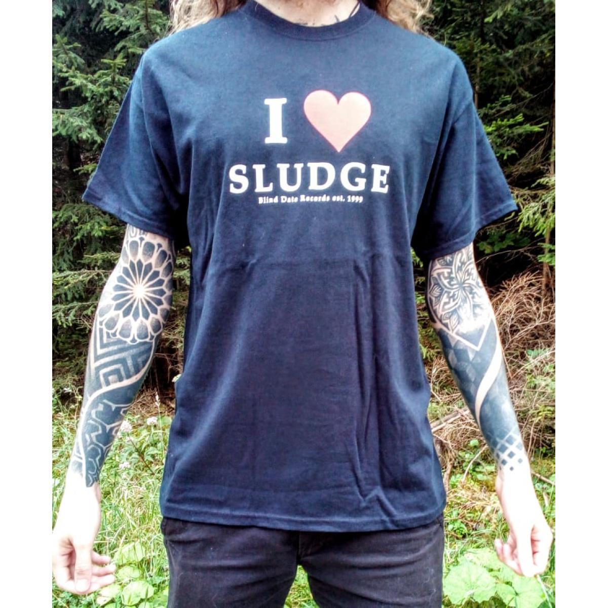 I Love Sludge Tričko (Blind Date records)